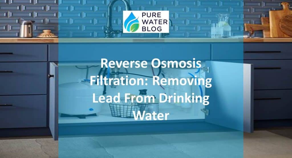 Reverse Osmosis Lead Removal How well does RO remove lead Water Treatment