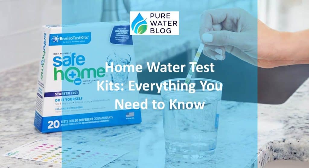 Home Water Test Kit Complete Guide to Water Test Kits Water Treatment