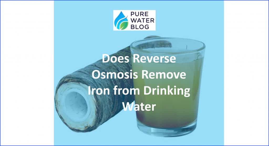 Does Reverse Osmosis Remove Iron Top Iron Removal Method Water Treatment