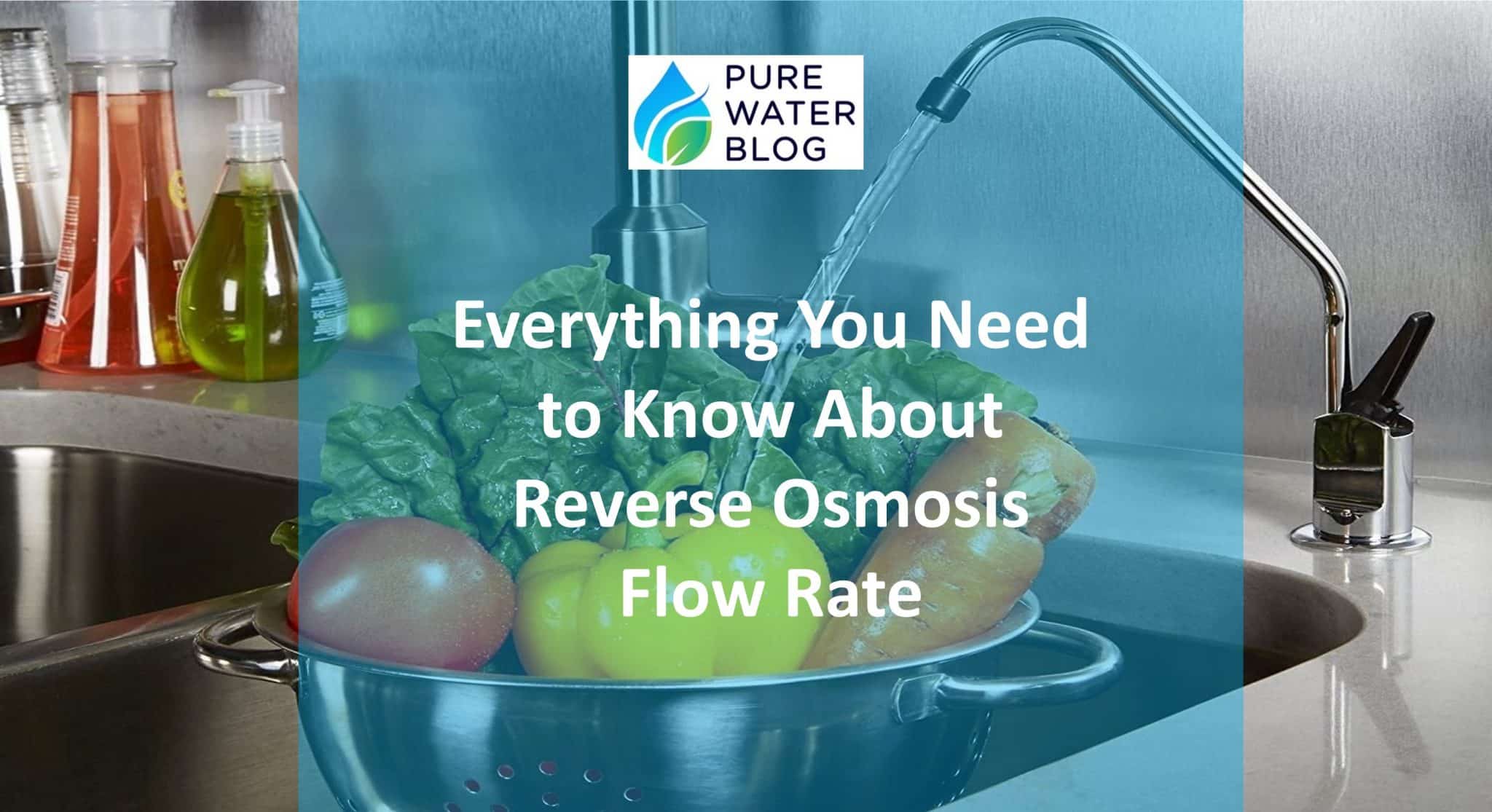 Everything You Need to Know About Reverse Osmosis Flow Rate Water