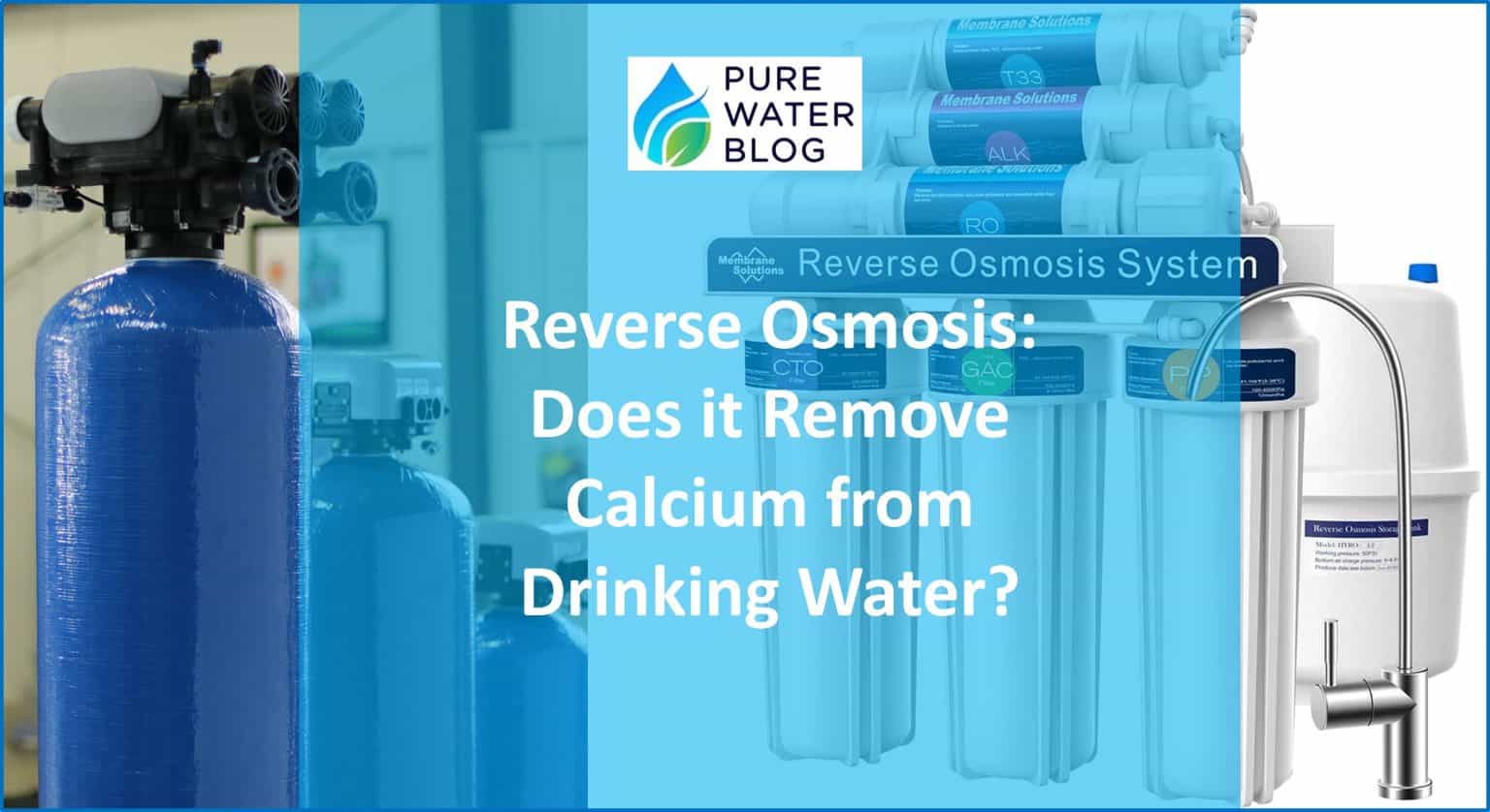 Reverse Osmosis Does it Remove Calcium from Drinking Water? Water