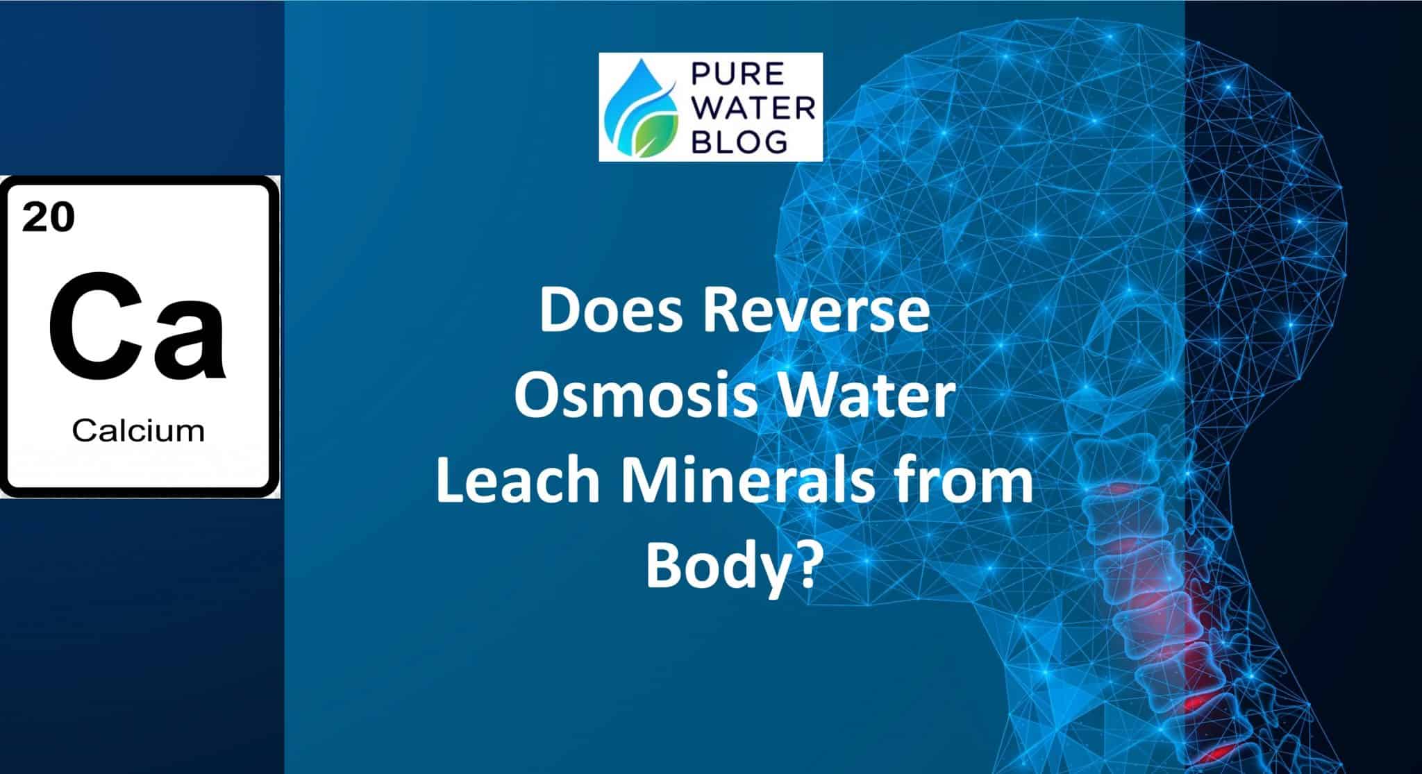 Does Reverse Osmosis Water Leach Minerals from Body? Water Treatment
