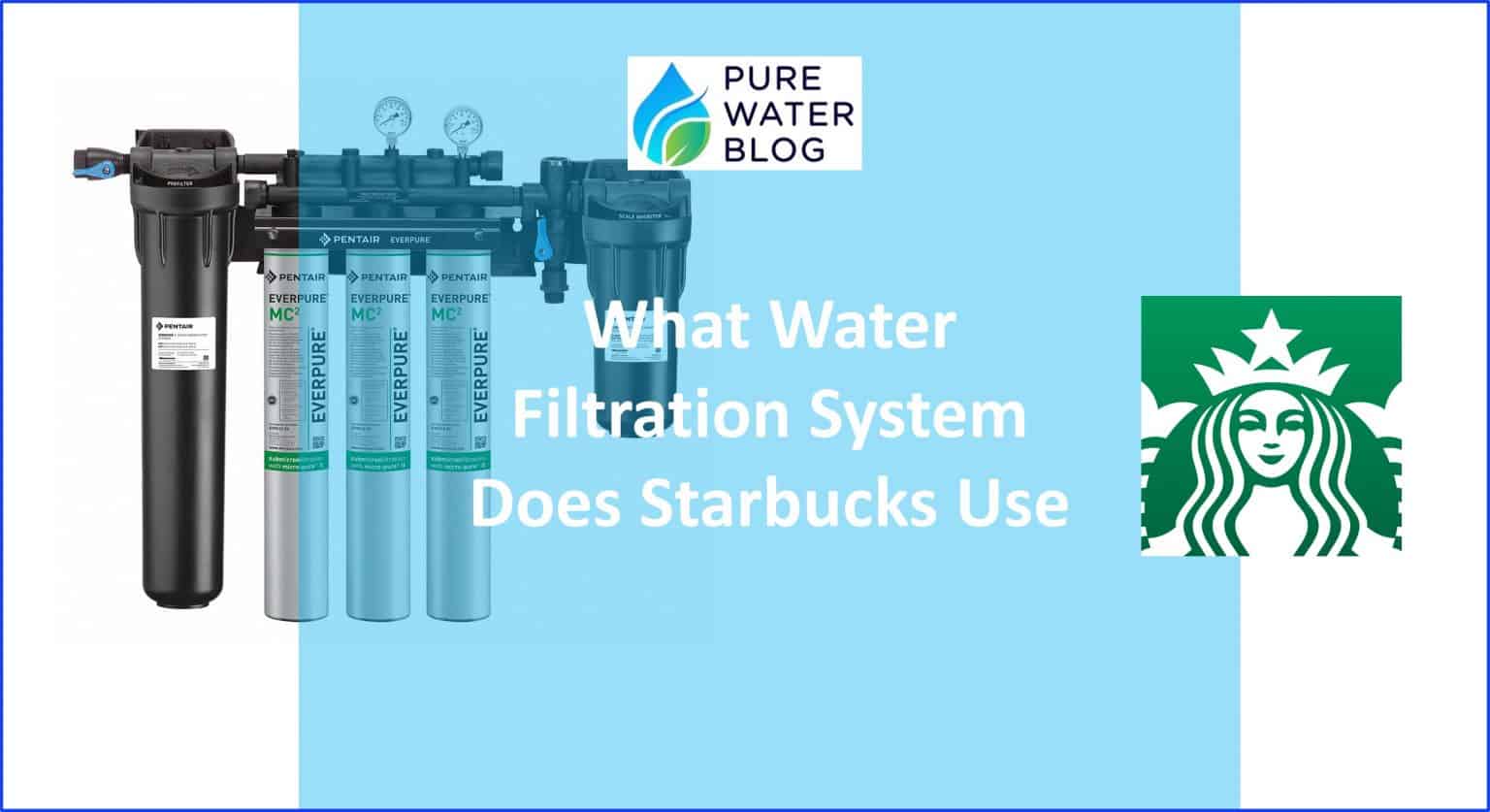 What Water Filtration System Does Starbucks Use Water Treatment