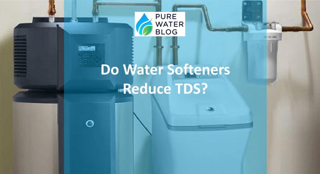 Do Water Softeners Reduce TDS? Water Treatment