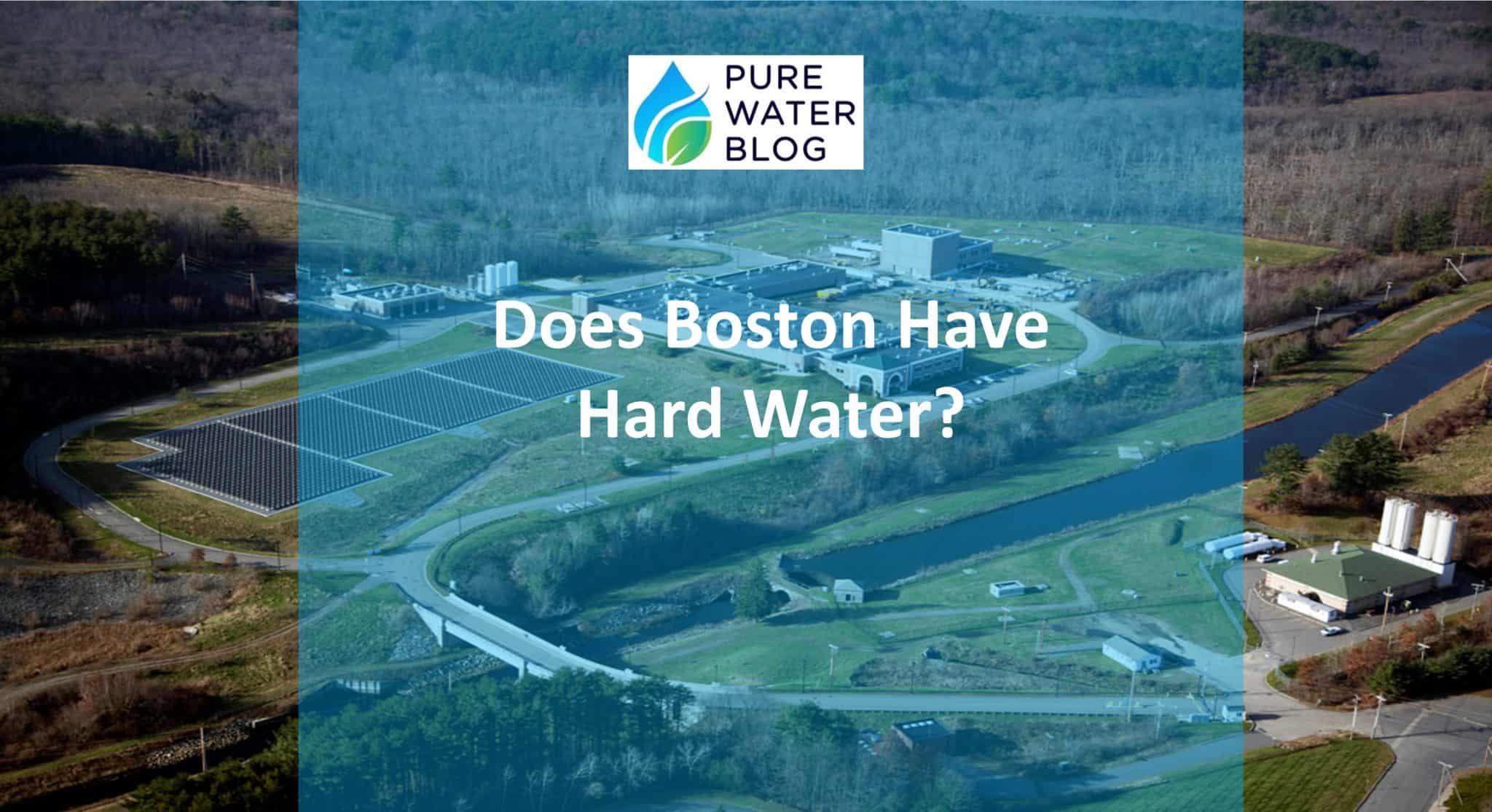 Does Boston Have Hard Water? Water Treatment