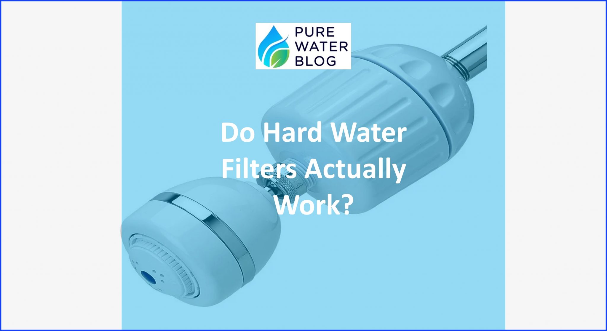 Do Hard Water Filters Actually Work? Water Treatment