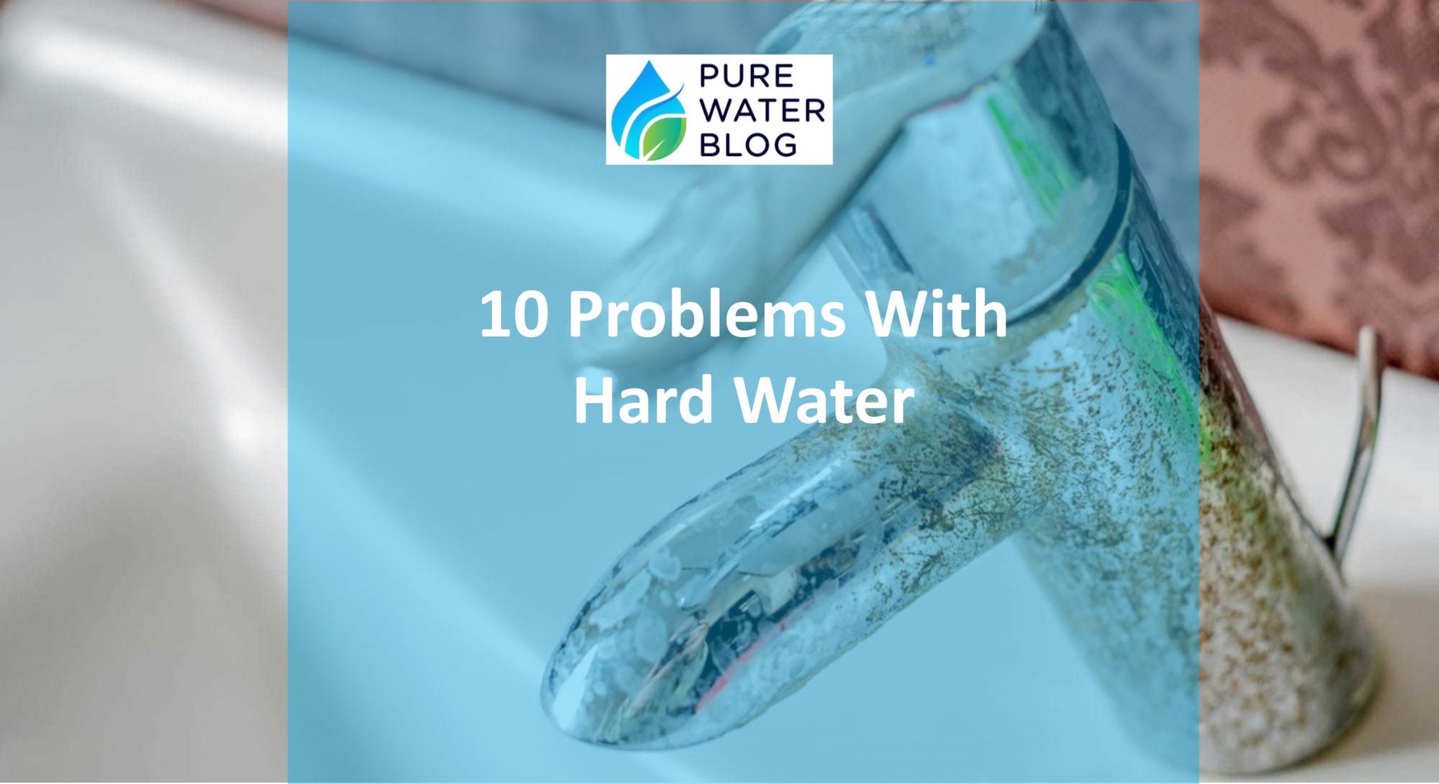 10 Problems with Hard Water Hard Water vs Soft Water Water Treatment
