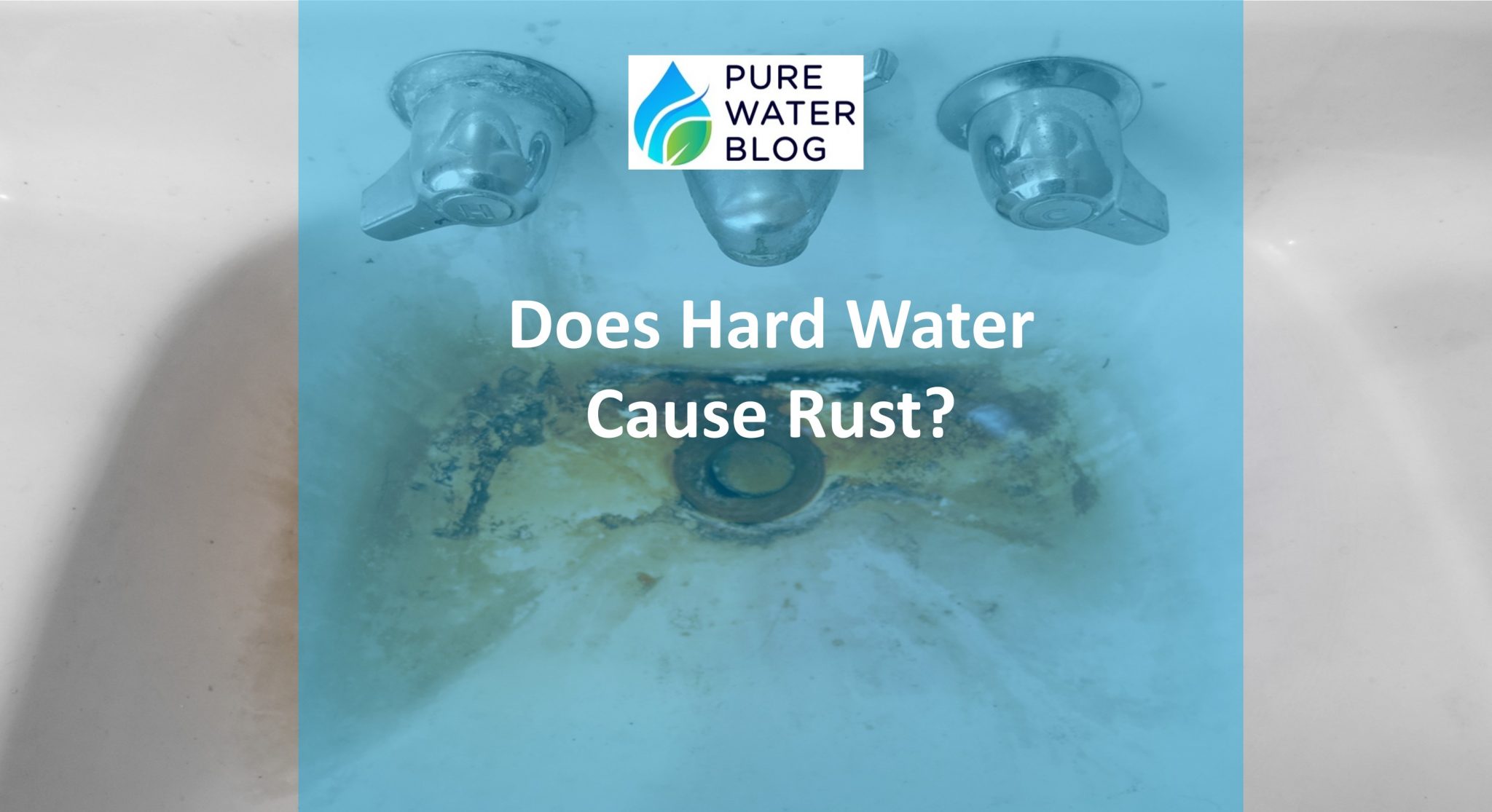 Does Hard Water Cause Rust? Water Treatment