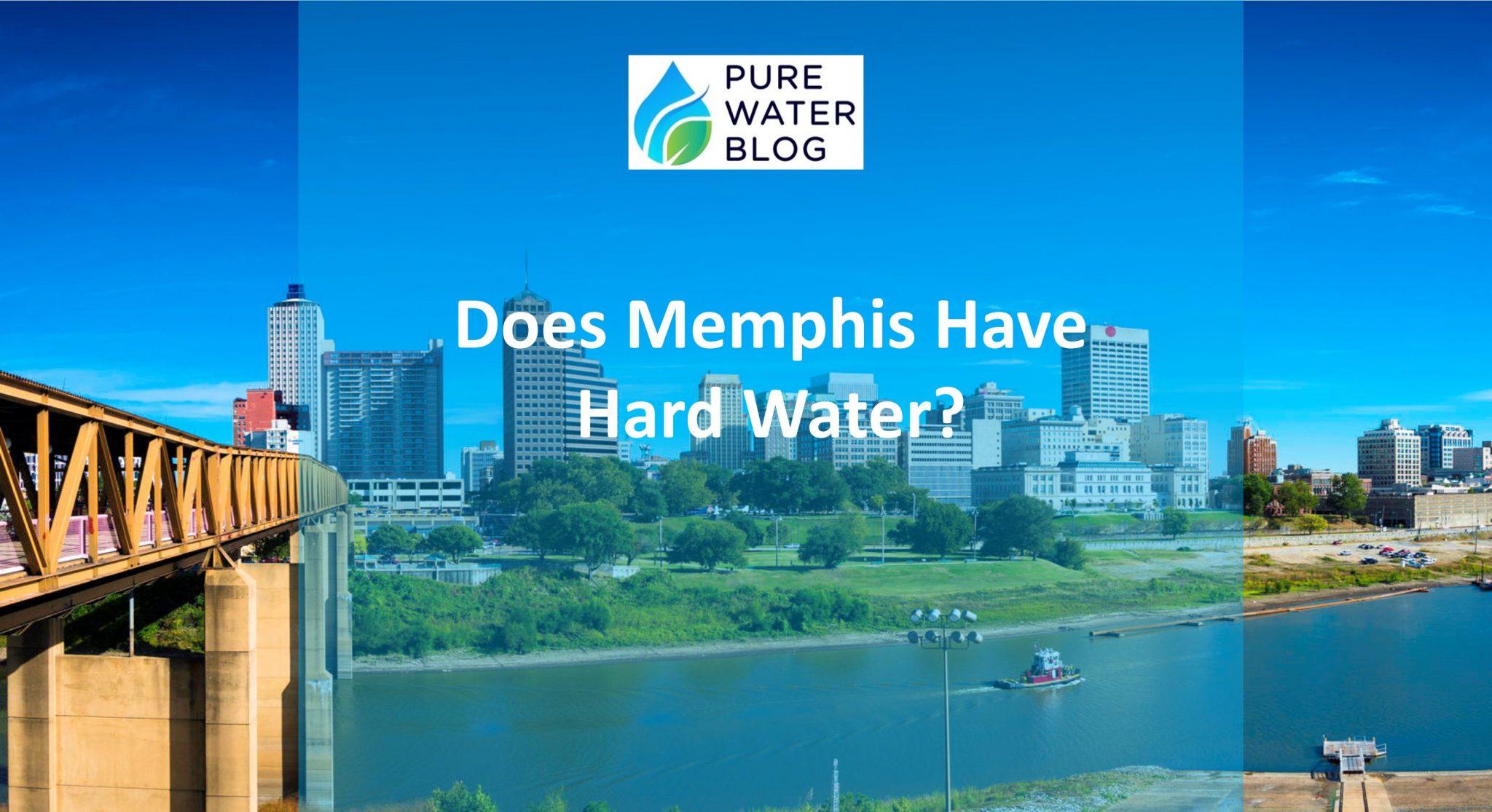 Does Memphis Have Hard Water? Water Treatment