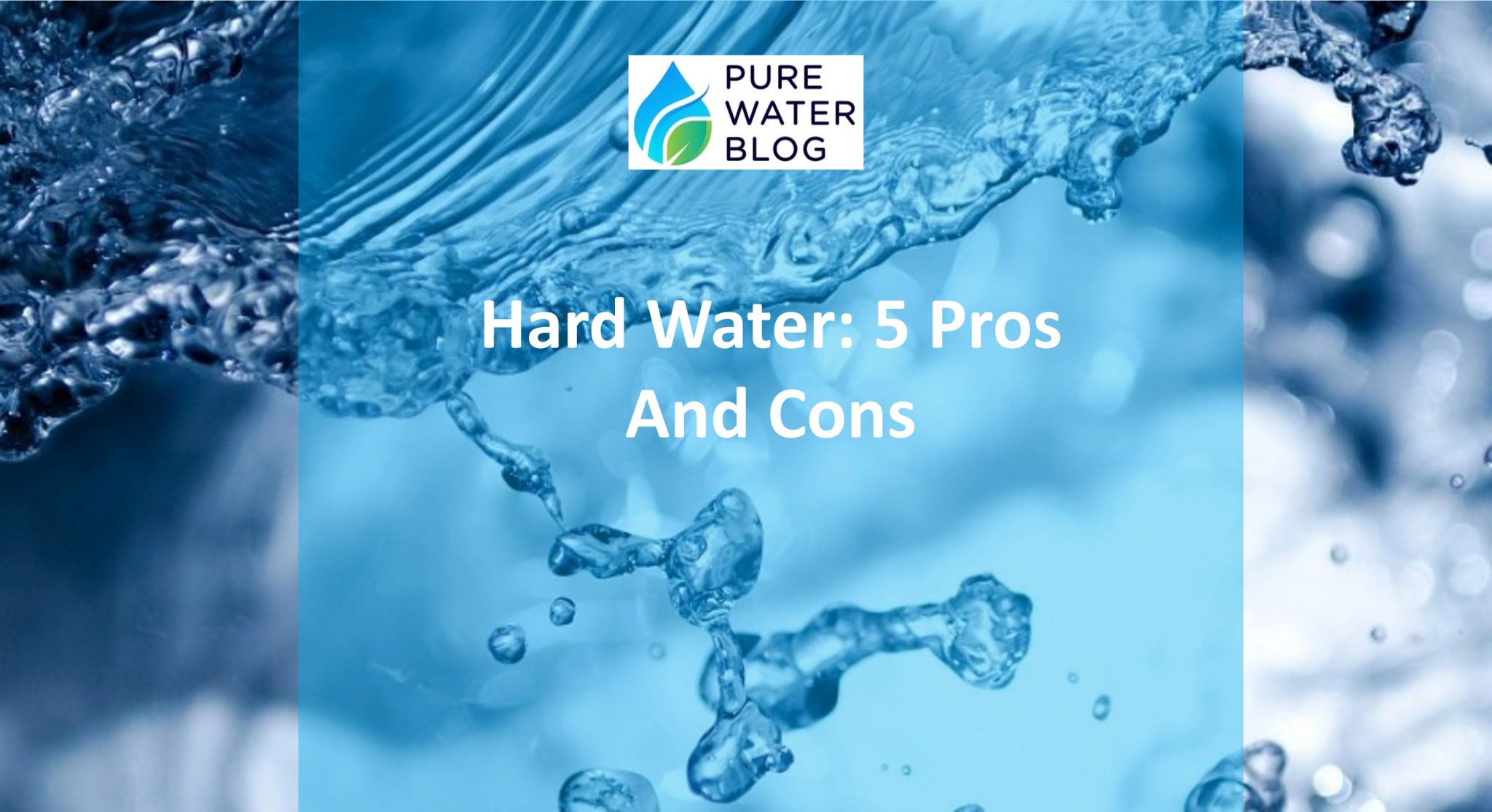 5 Hard Water Pros and Cons Benefits of Soft Water Water Treatment