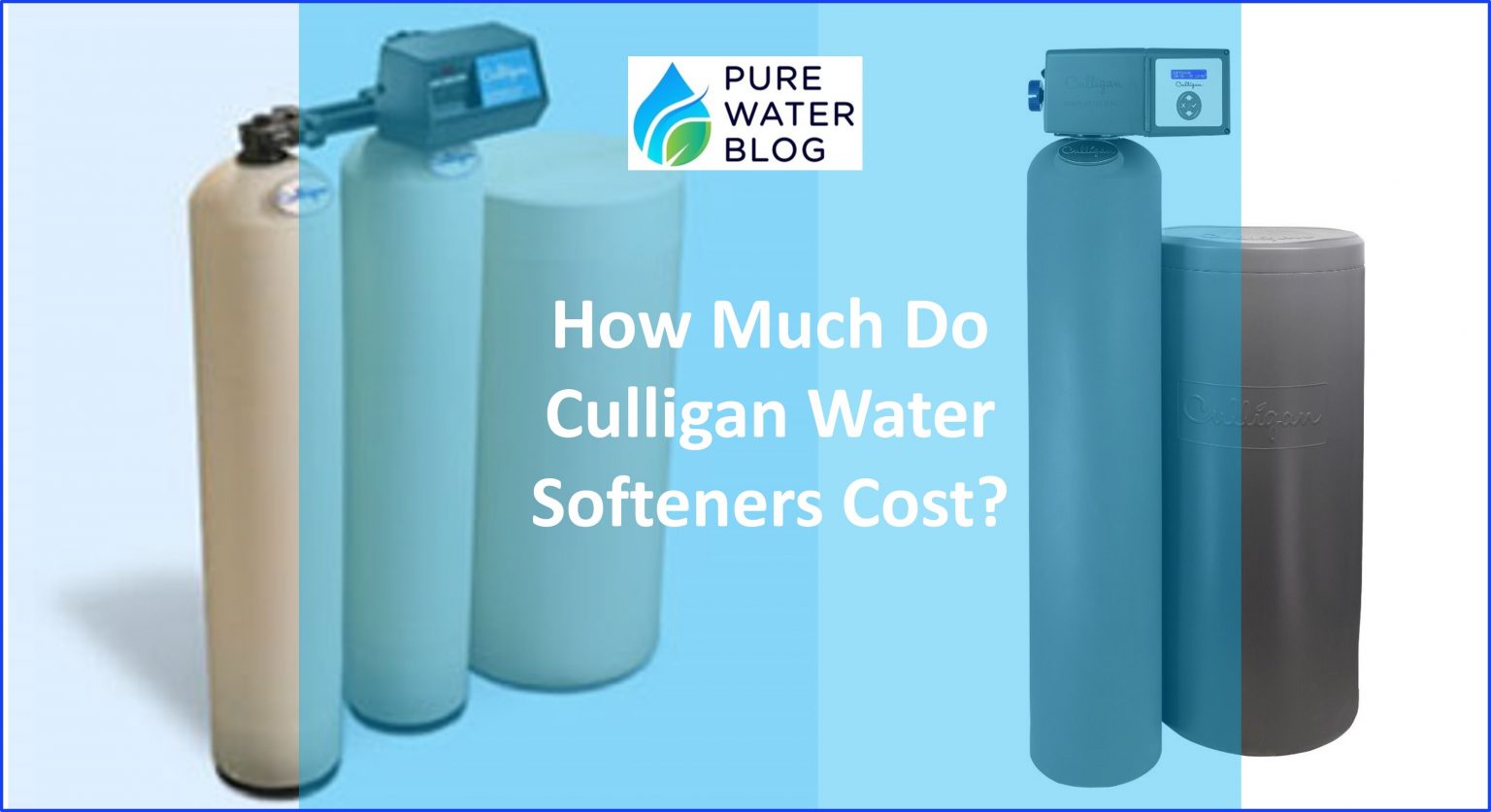 How Much Do Culligan Water Softeners Cost Price Reveal Water Treatment