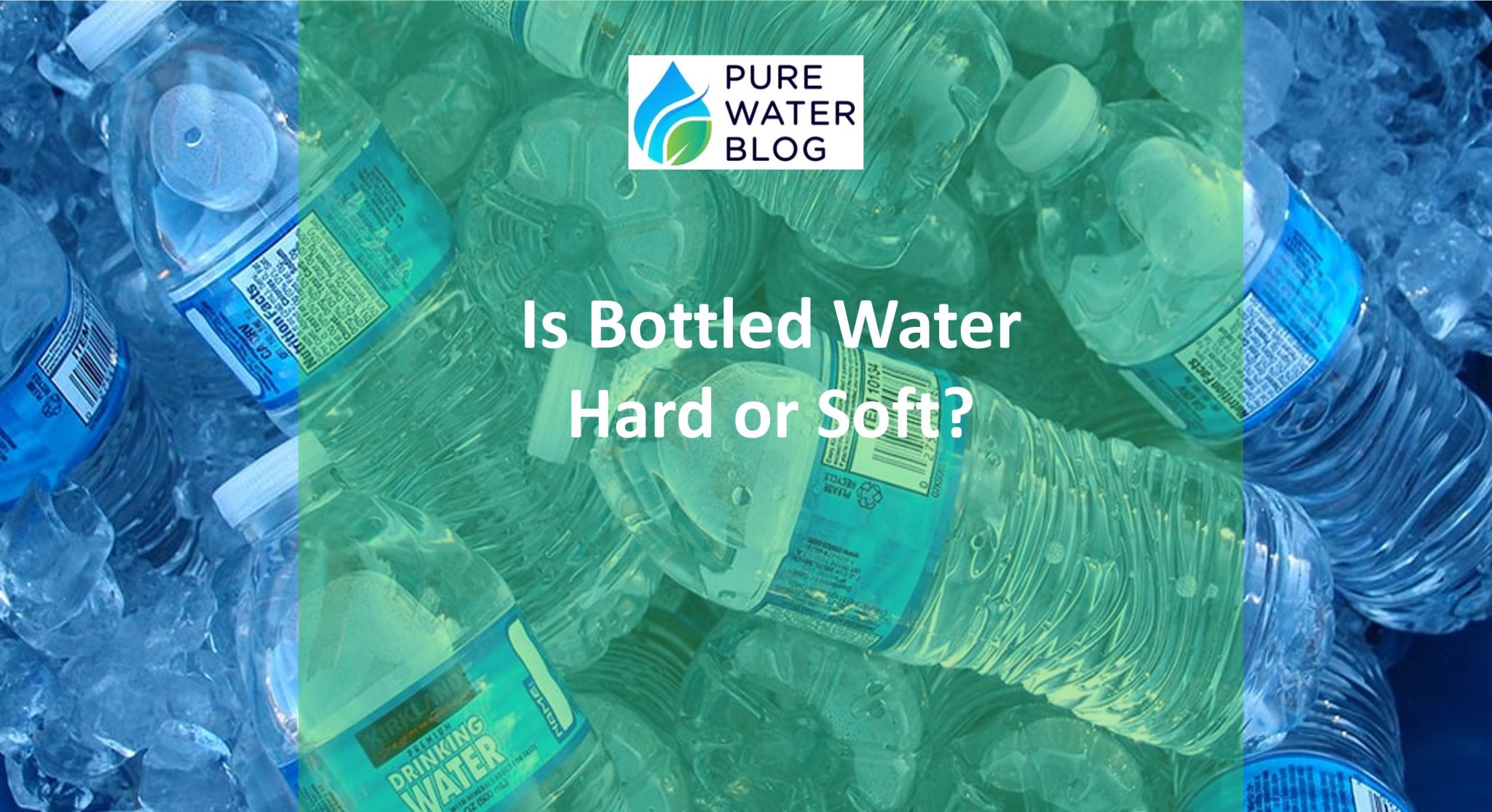 Is Bottled Water Hard or Soft? Water Treatment