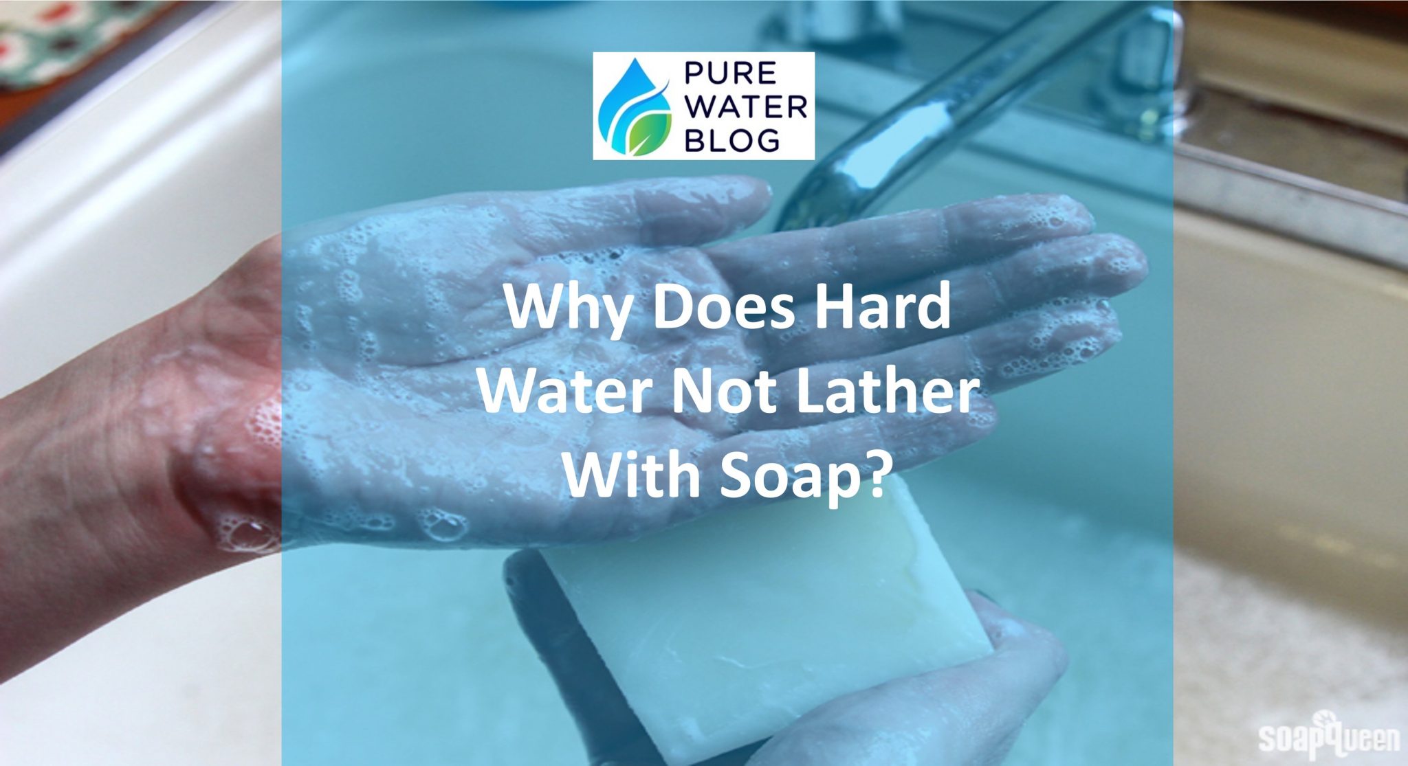 Why Does Hard Water Not Lather with Soap? Water Treatment