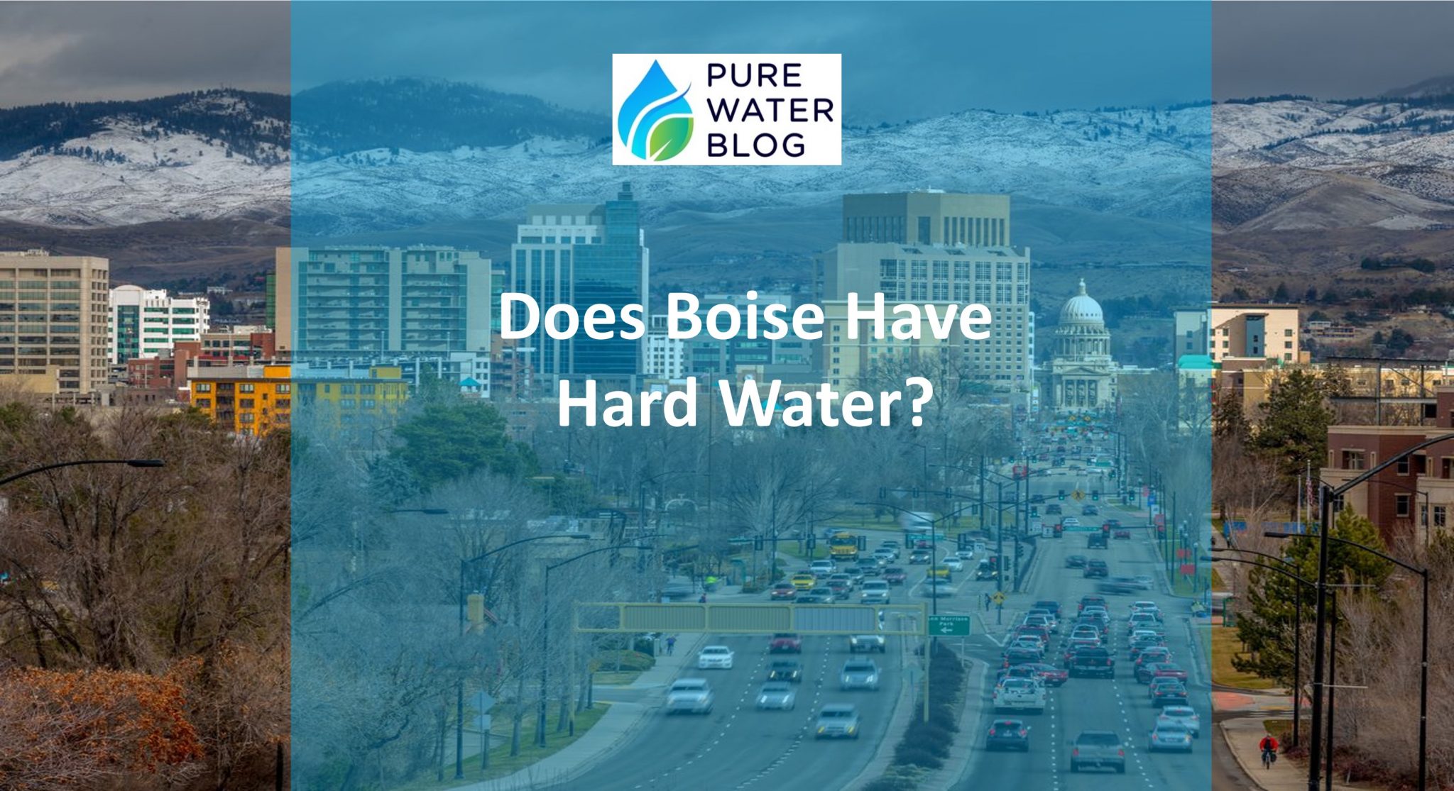 Does Boise Have Hard Water? Water Treatment