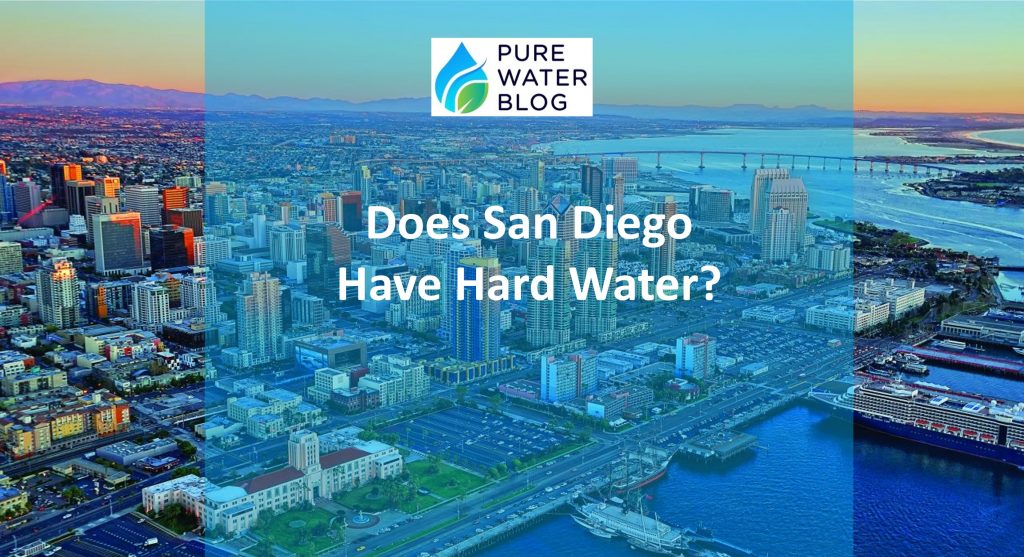 Does San Diego Have Hard Water? Water Treatment