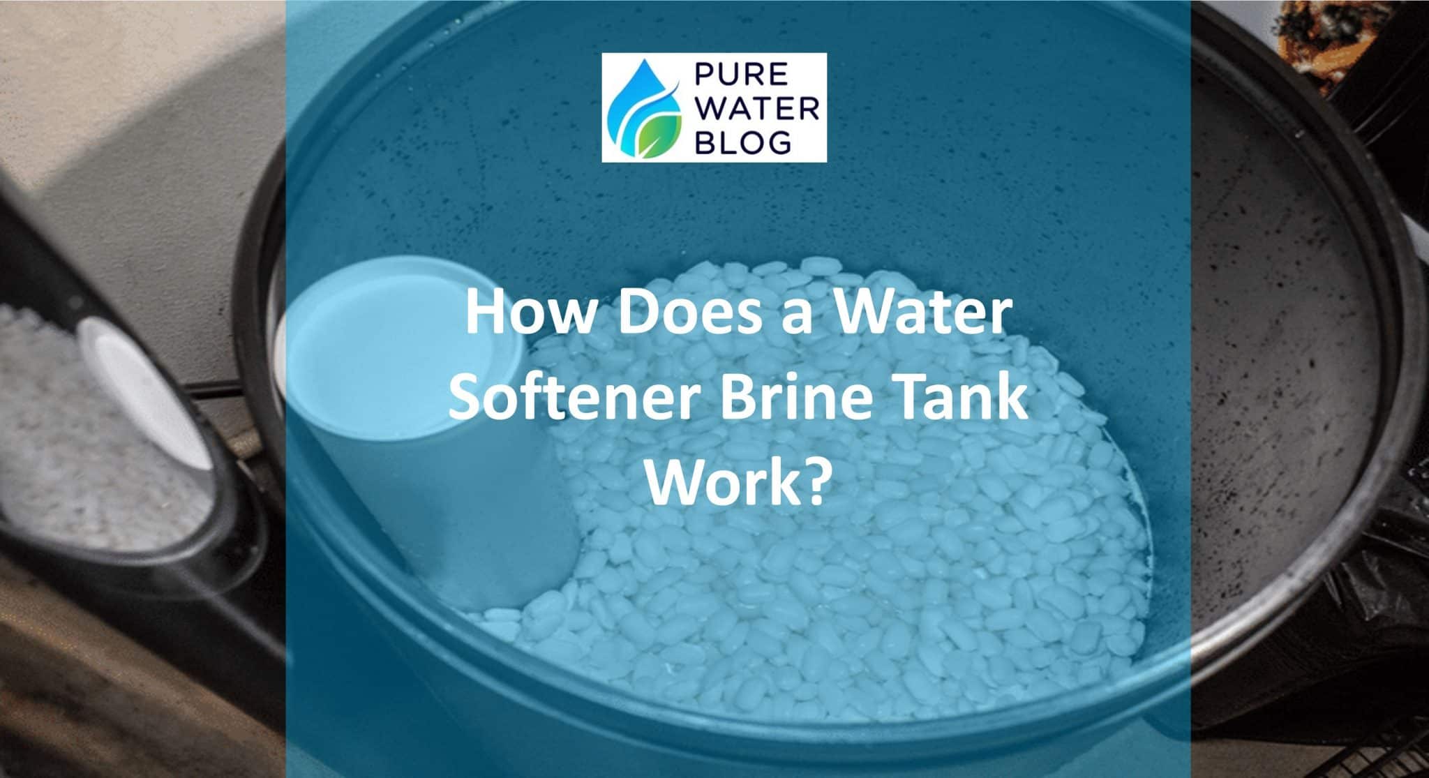 How Does a Water Softener Brine Tank Work? Water Treatment