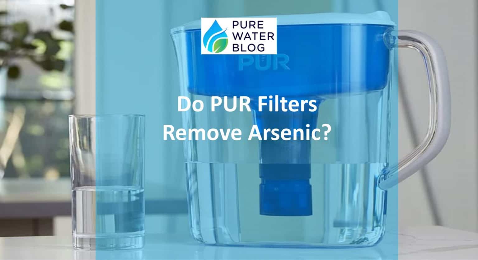 Do Pur Filters Remove Arsenic Water Treatment