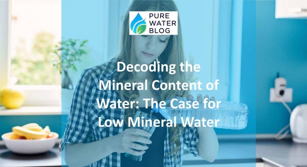 Decoding the Mineral Content of Water The Case for Low Mineral Water