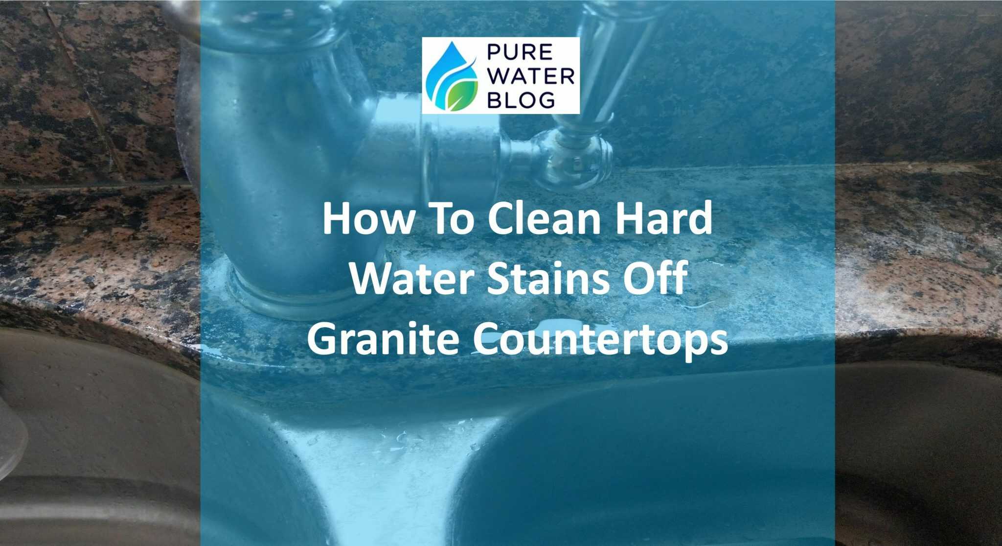 Discover the Best Hard Water Stain Remover for Granite Countertops